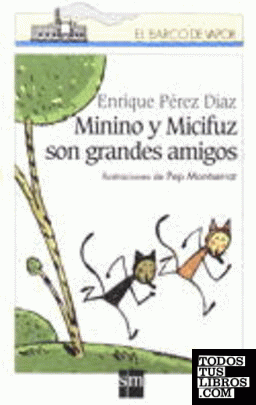 Minino y Micifuz son grandes amigos