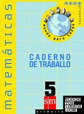 Matemáticas [Gallego]. 5 Primaria. Novo proxecto Mundo para todos. Caderno de traballo