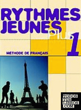 Méthode de français 1. Rythmes Jeunes Plus