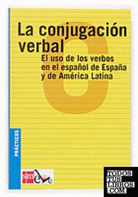 La conjugación verbal: el uso de los verbos en el español de España y de América Latina