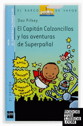 El Capitán Calzoncillos y las aventuras de Superpañal