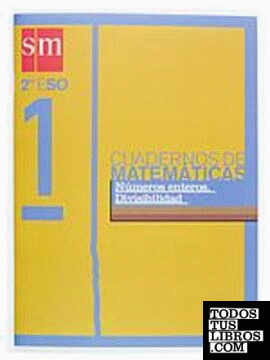 Cuadernos de matemáticas 1. 2 ESO. Números enteros. Divisibilidad