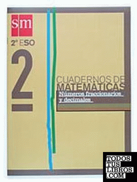 Cuadernos de matemáticas 2. 2 ESO. Números fraccionarios y decimales