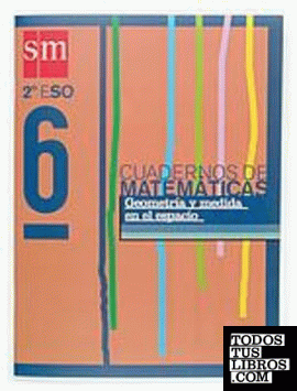 Cuadernos de matemáticas 6. 2 ESO. Geometría y medida en el espacio