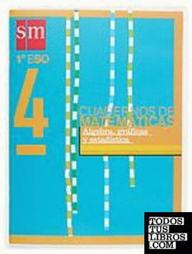 Cuadernos de matemáticas 4. 1 ESO. Álgebra, gráficas y estadística