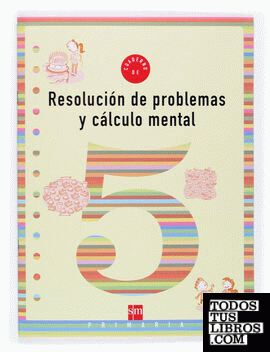 Cuaderno 5 de resolución de problemas y cálculo mental. 2 Primaria