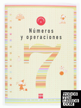 Cuaderno 7 de números y operaciones. 3 Primaria