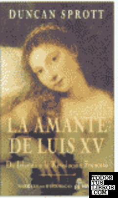 La amante de Luis XV, de Irlanda a la Revolución Francesa