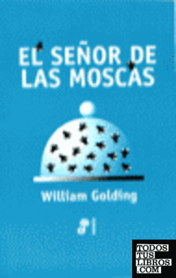SEÑOR DE LAS MOSCAS, EL (Spanish Edition) de WILLIAM, GOLDING