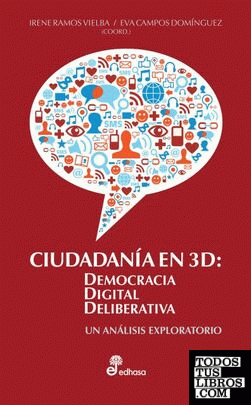 Ciudadan¡a en 3D: Democracia digital deliberativa