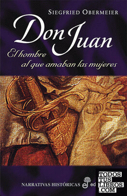 Don Juan, el hombre al que amaban las mujeres