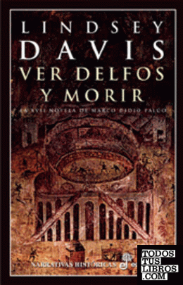Ver Delfos y morir (XVII)