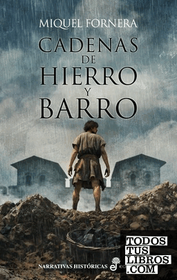 Cadenas de hierro y barro