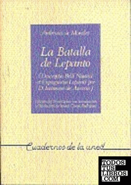 La batalla de Lepanto. Descriptio belli nautici et expugnatio lepanti per d. Ioannen de Austria de Ambrosio de Morales