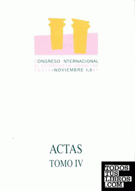 Actas del Congreso Internacional "El estrecho de Gibraltar". Tomo IV. Historia contemporánea y varios