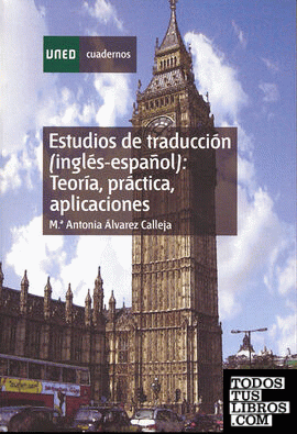 Estudios de traducción (inglés-español): teoría, práctica y aplicaciones