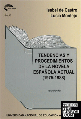 Tendencias y procedimientos de la novela española actual (1975-1988)