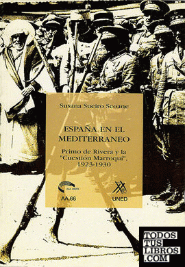 España en el mediterráneo. Primo de Rivera y la cuestión marroquí" 1923-1930"