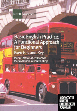 Basic english practice. A functional approach for beginners. Exercises and key