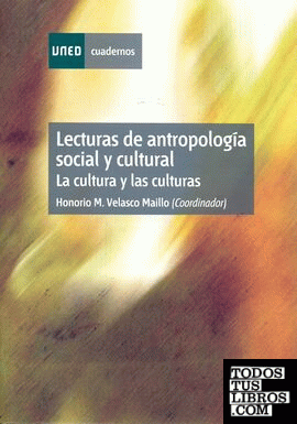 Lecturas de antropología social y cultural. La cultura y las culturas