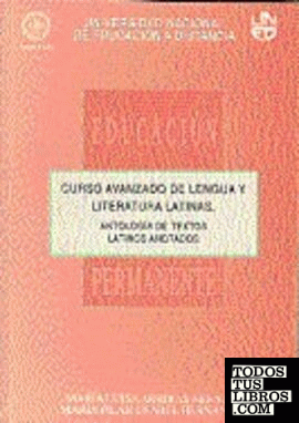 Curso avanzado de lengua y literatura latinas (antología de textos latinos anotados)