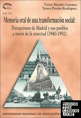 Memoria oral de una transformación social: percepciones de Madrid y sus pueblos a través de la senectud (1940-1992)