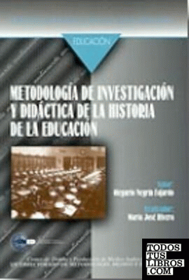 Metodología de investigación y didáctica de la historia de la educación