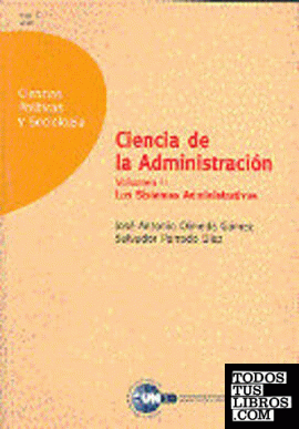 Ciencia de la administración. Los sistemas administrativos. Volumen II