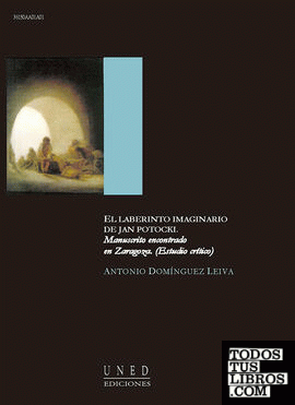 El laberinto imaginario de Jan Potocki. Manuscrito encontrado en Zaragoza (estudio crítico)