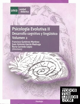 Psicología evolutiva II. Desarrollo cognitivo y lingüístico. Vol. 2