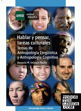 Hablar y pensar, tareas culturales. Temas de antropología lingüística y antropología cognitiva
