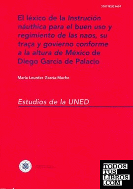 El léxico de la instrucción náuthica para el buen uso y regimiento de las naos, su traça y govierno conforme a la altura de México de Diego García de Palacio.