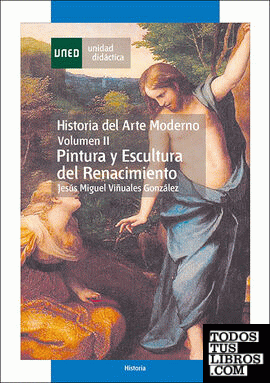 Historia del arte moderno. Vol-II. Pintura y escultura del renacimiento.