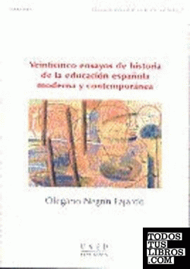 Veinticinco ensayos de historia de la educación española moderna y contemporánea
