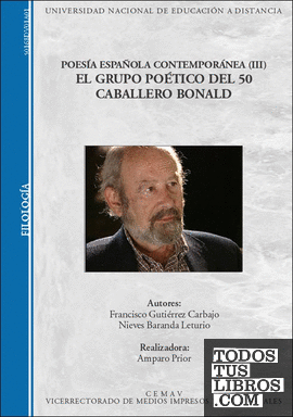 Poesía española contemporánea (III). El grupo poético del 50. Caballero Bonald