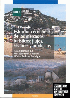 Estructura económica de los mercados turísticos: flujos, sectores y productos