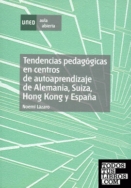Tendencias pedagógicas en centros de autoaprendizaje de Alemania, Suiza, Hong Kong y España