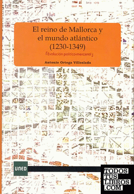 El reino de Mallorca y el mundo atlántico (1230-1349) (evolución político-mercantil)