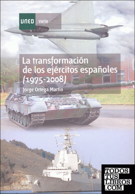 La transformación de los ejércitos españoles (1975-2008)