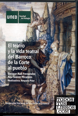El teatro y la vida teatral del barroco: de la corte al pueblo