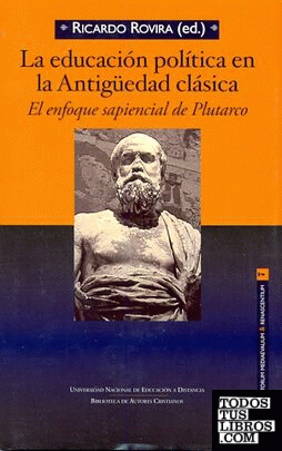 La educación política en la antigüedad clásica. El enfoque sapiencial de Plutarco