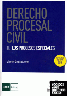 Derecho procesal civil. II Los procesos especiales