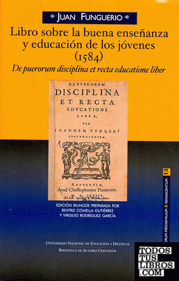 Libro sobre la buena enseñanza y educación de los jóvenes (1584) de puerorum disciplina et recta educatione liber de Juan Funguerio
