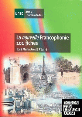 La nouvelle francophonie. 101 fiches