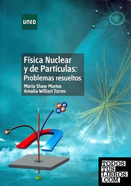 Física nuclear y de partículas: problemas resueltos