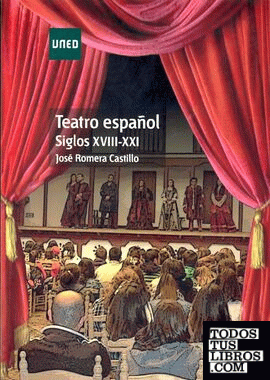 Teatro español. Siglos XVIII-XXI