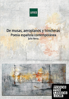 De musas, aeroplanos y trincheras. Poesía española contemporánea