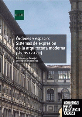 Órdenes y espacio: sistemas de expresión de la arquitectura moderna (siglos XV-XVIII)