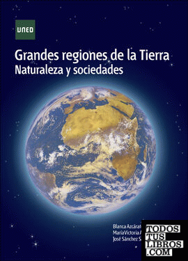 Grandes regiones de la tierra. Naturaleza y sociedades