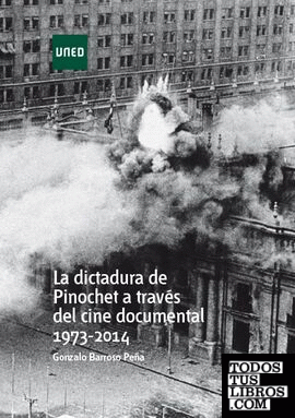 La dictadura de Pinochet a través del cine documental 1973 - 2014
